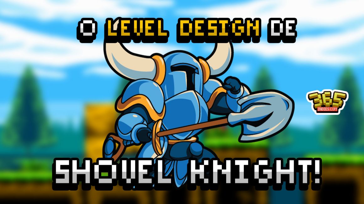 Imagem de capa de O level design de Shovel Knight! [Wiki]