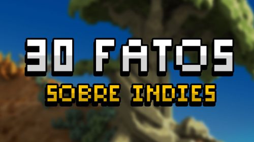 Imagem de capa de 30 Fatos sobre Indies!