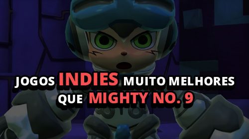 Imagem de capa de Jogos indies MUITO melhores que Mighty No. 9 [News]