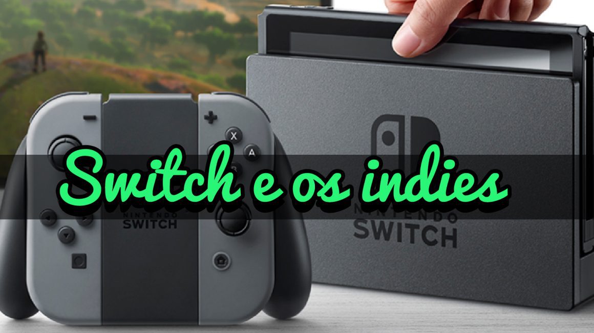 Imagem de capa de Nintendo Switch e os Indies [news]