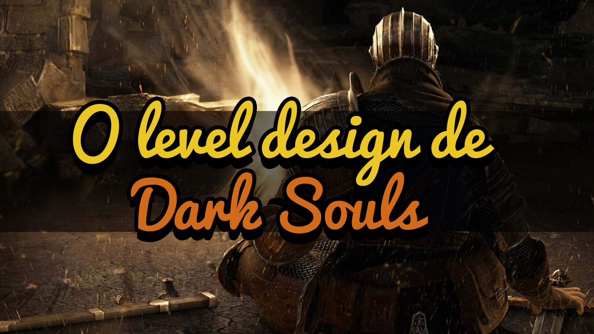 O Level Design De Dark Souls [wiki] - 365 Indies