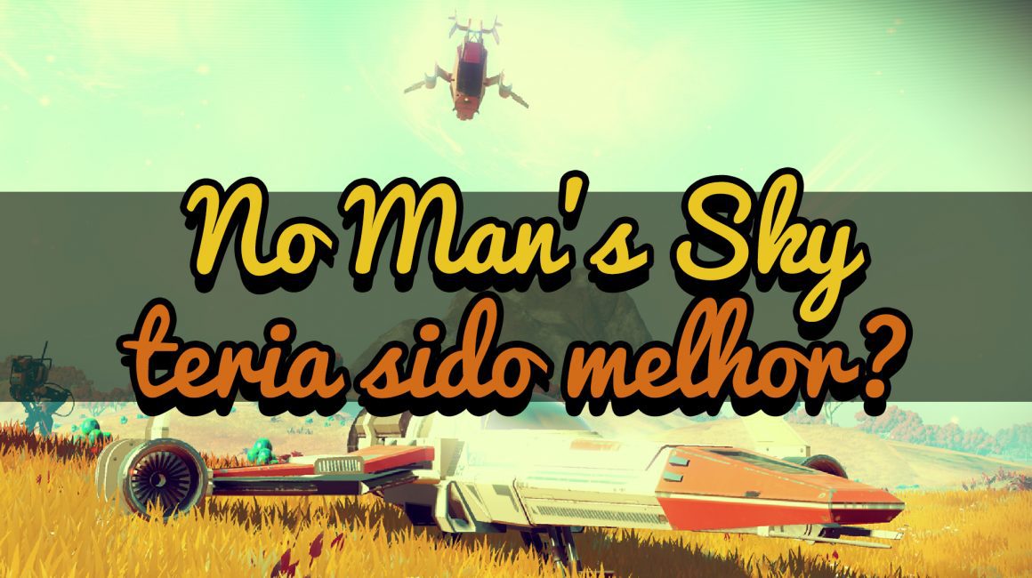 Imagem de capa de No Man’s Sky teria sido melhor se fosse Early Access?