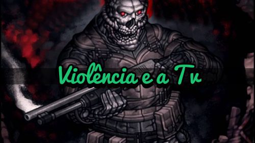 Imagem de capa de Violência nos games e a mídia tradicional [random]