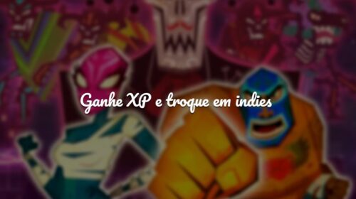 Imagem de capa de Ganhe XP e troque por Indies grátis o