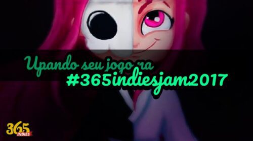 Imagem de capa de Como fazer o upload do seu jogo para a #365indiesJam2017