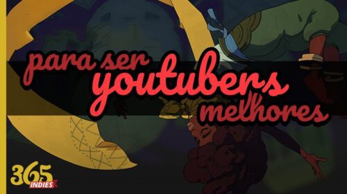 Imagem de capa de Dicas para ser um Youtuber de games indies melhor